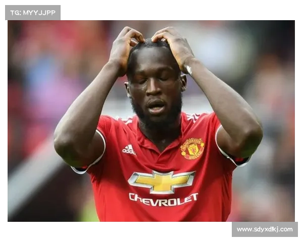 卢卡库加盟曼联背后的深层原因解析与动因分析 卢卡库加盟曼联背后的深层原因解析与动因分析